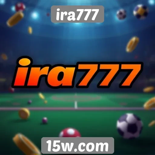Como o ira777 se destaca no mercado de apostas
